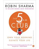 The 5 AM Club: Own Your Morning, Elevate Your Life